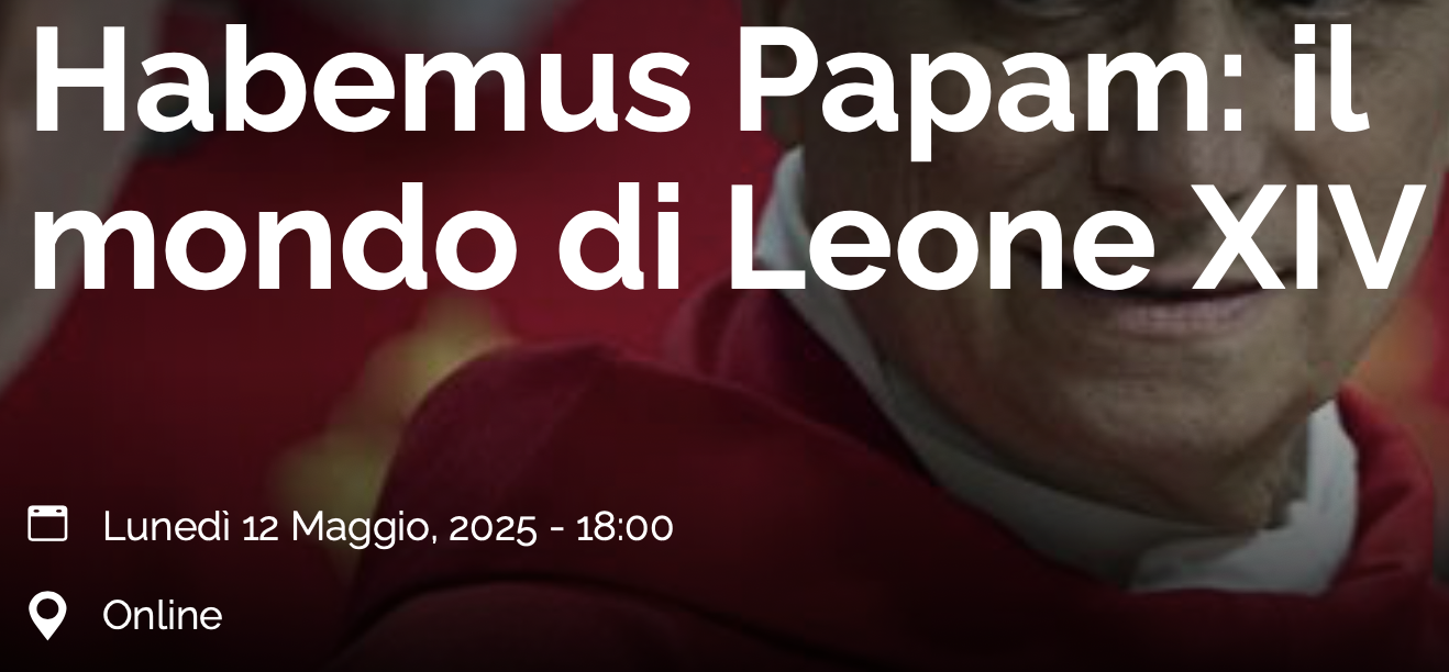Habemus Papam: il mondo di Leone XIV